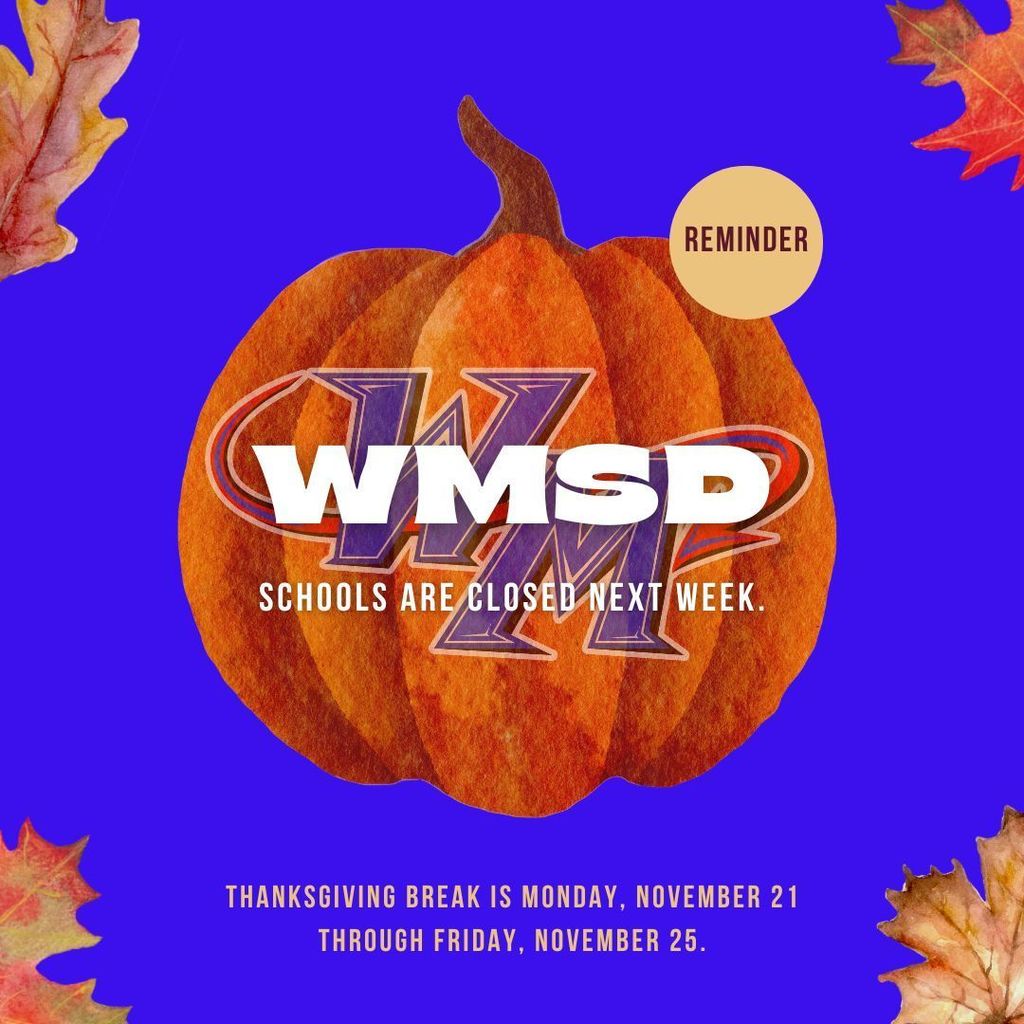 Thanksgiving Break is Nov. 21-Nov. 25 and schools are closed.