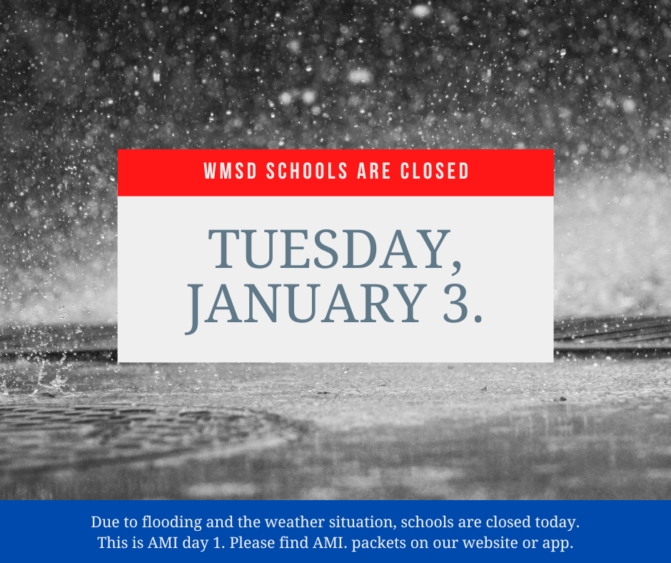 WMSD schools are closed on Tuesday, January 3.