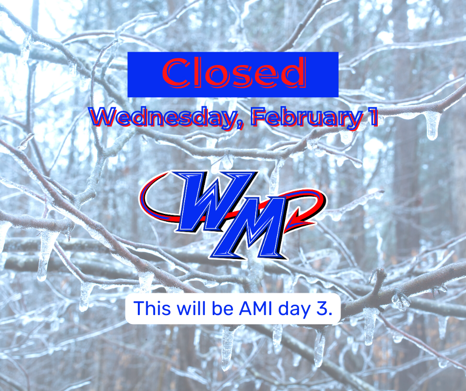 WMSD schools are closed 2/1. AMI day 3