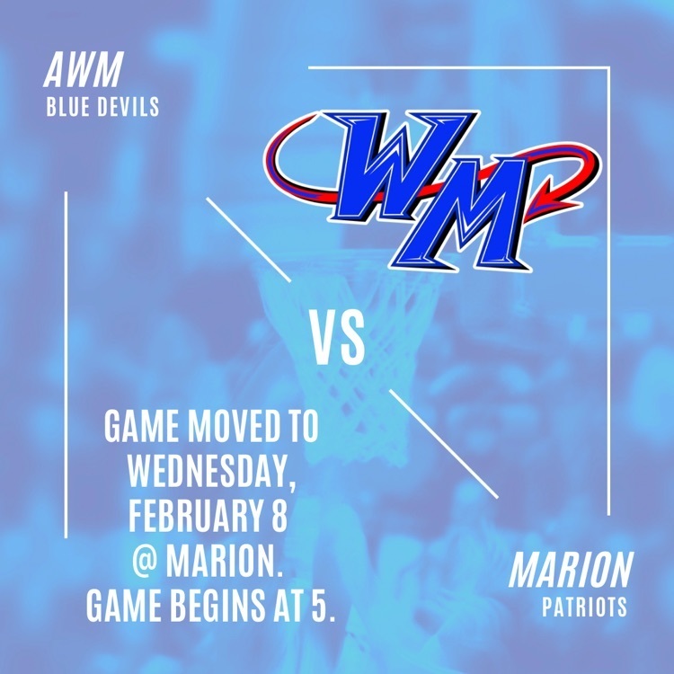 AWM @ Marion game moved to 2/8 at 5  